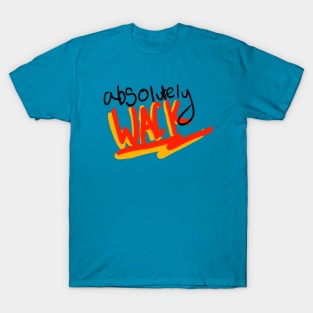 Absolutely Wack T-Shirt